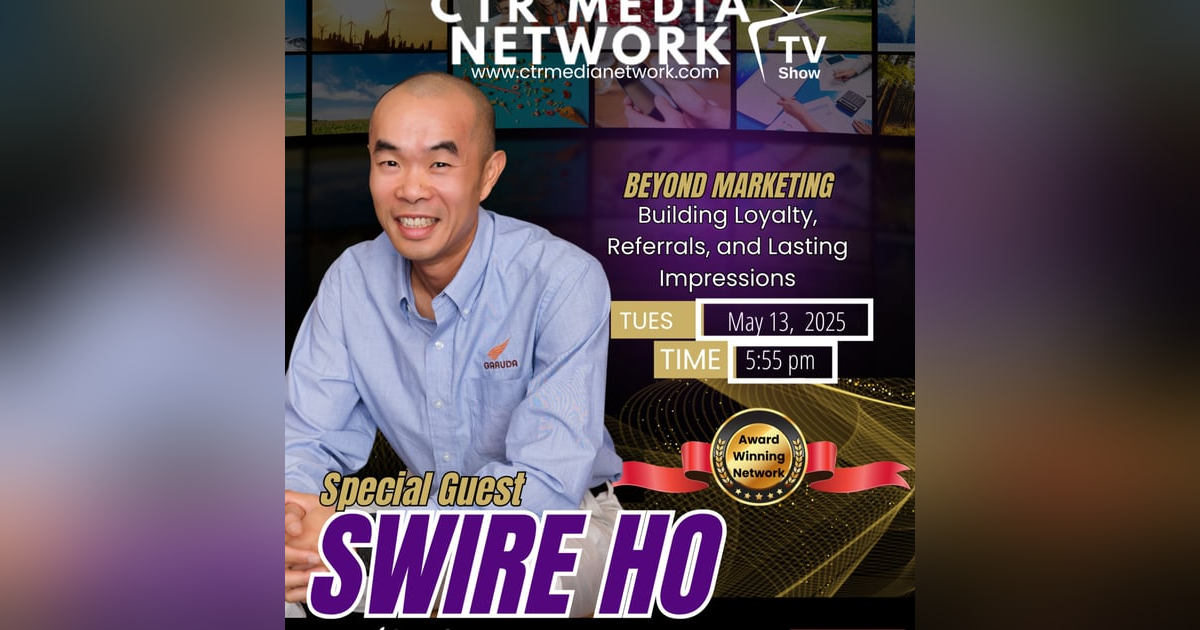 Ep 319: Beyond Marketing Building Loyalty, Referrals, and Lasting Impressions w/ Swire Ho Ep 319: Beyond Marketing Building Loyalty, Referrals, and Lasting Impressions w/ Swire Ho
