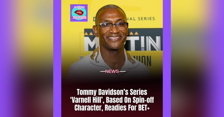 image for Tommy Davidson Brings Back a Legend: “Varnell Hill” Spinoff Series Set to Shine on BET+