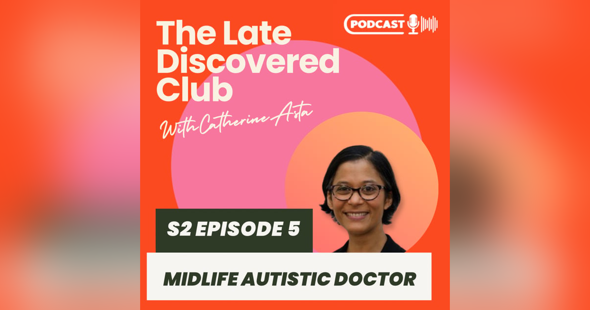 S2 Episode 5 - Midlife Autistic Doctor S2 Episode 5 - Midlife Autistic Doctor