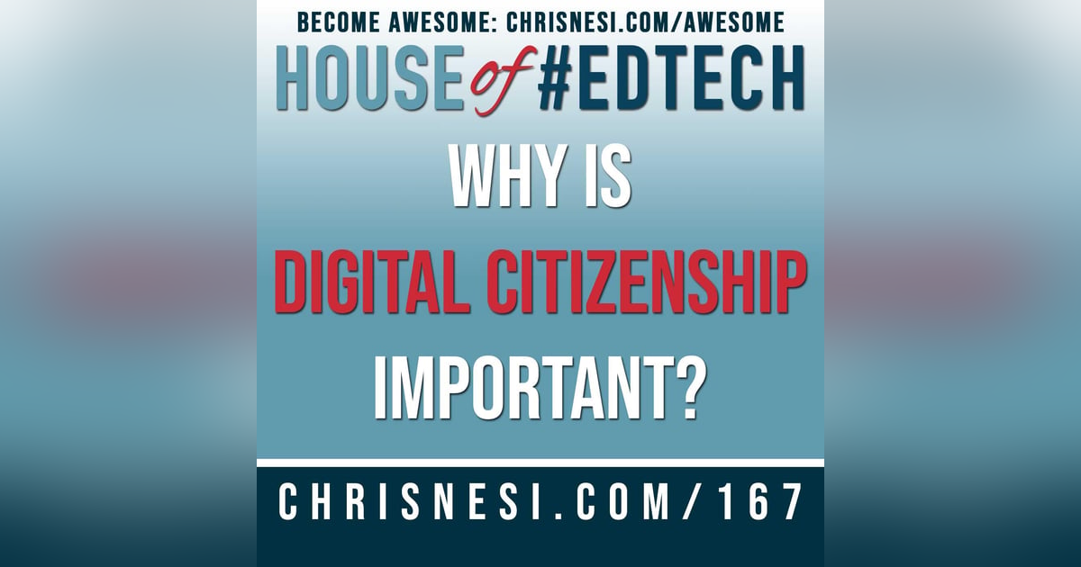Why is Digital Citizenship Important? - HoET167 Why is Digital Citizenship Important? - HoET167