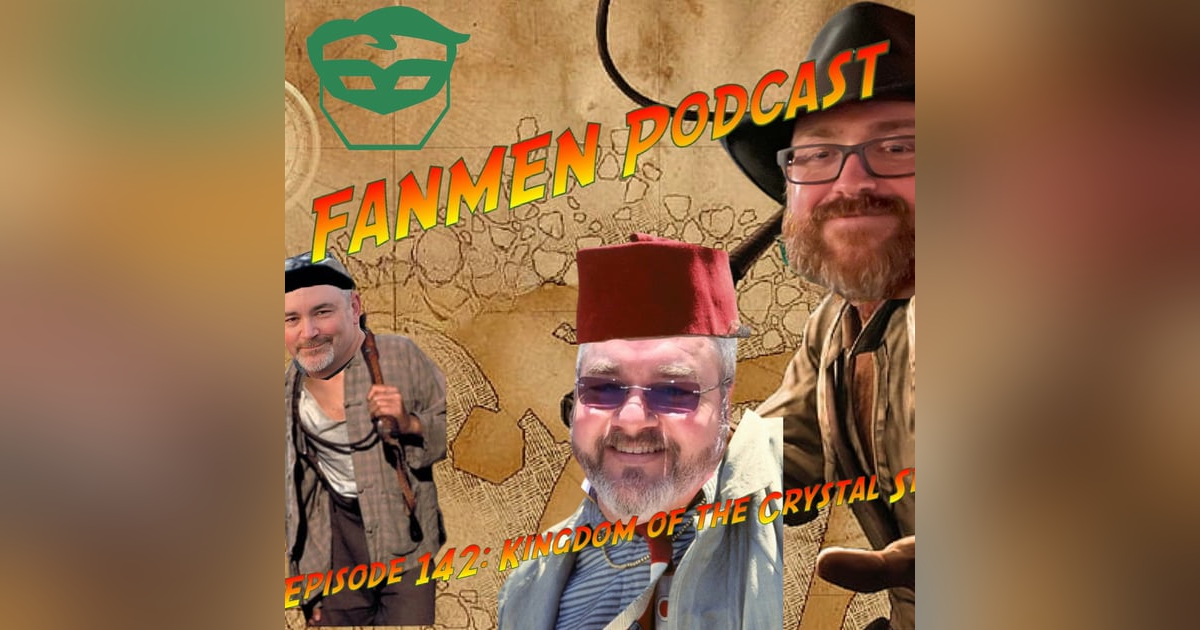 Episode 142: Kingdom Of The Crystal Sean Episode 142: Kingdom Of The Crystal Sean