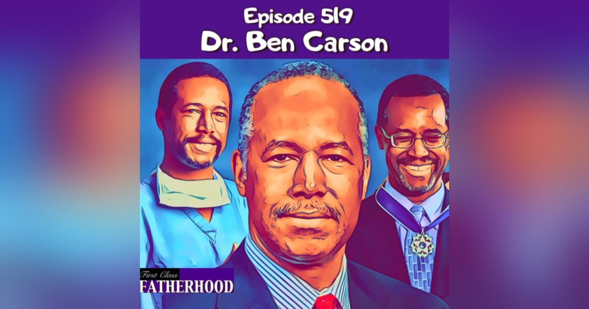 #519 Dr. Ben Carson #519 Dr. Ben Carson