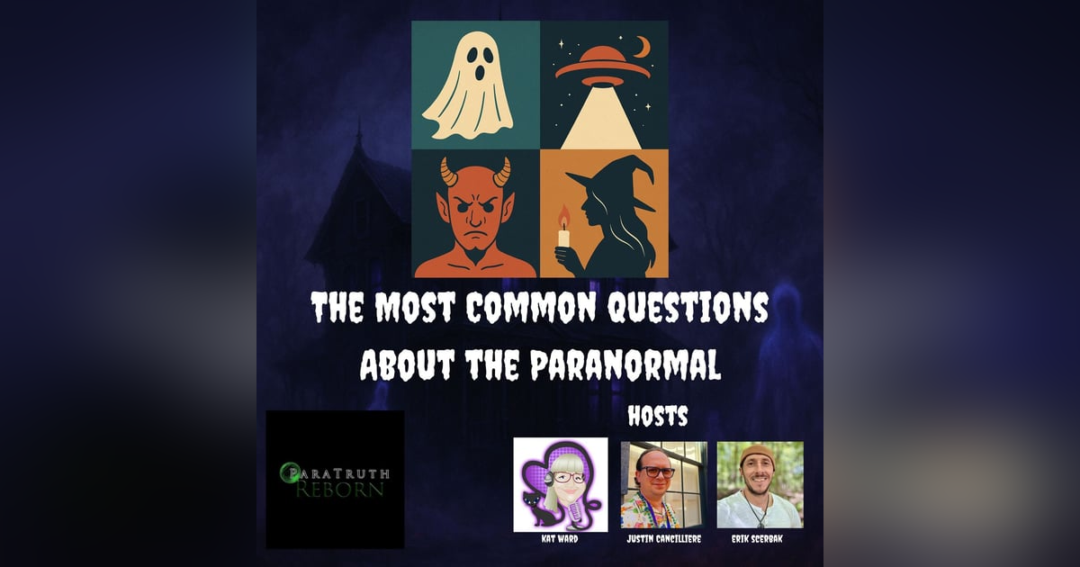 The Most Common Questions About The Paranormal w/Kat Ward The Most Common Questions About The Paranormal w/Kat Ward