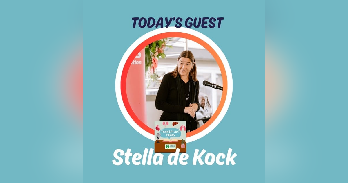 TELL - Transplant Access in South Africa with Stella de Kock TELL - Transplant Access in South Africa with Stella de Kock