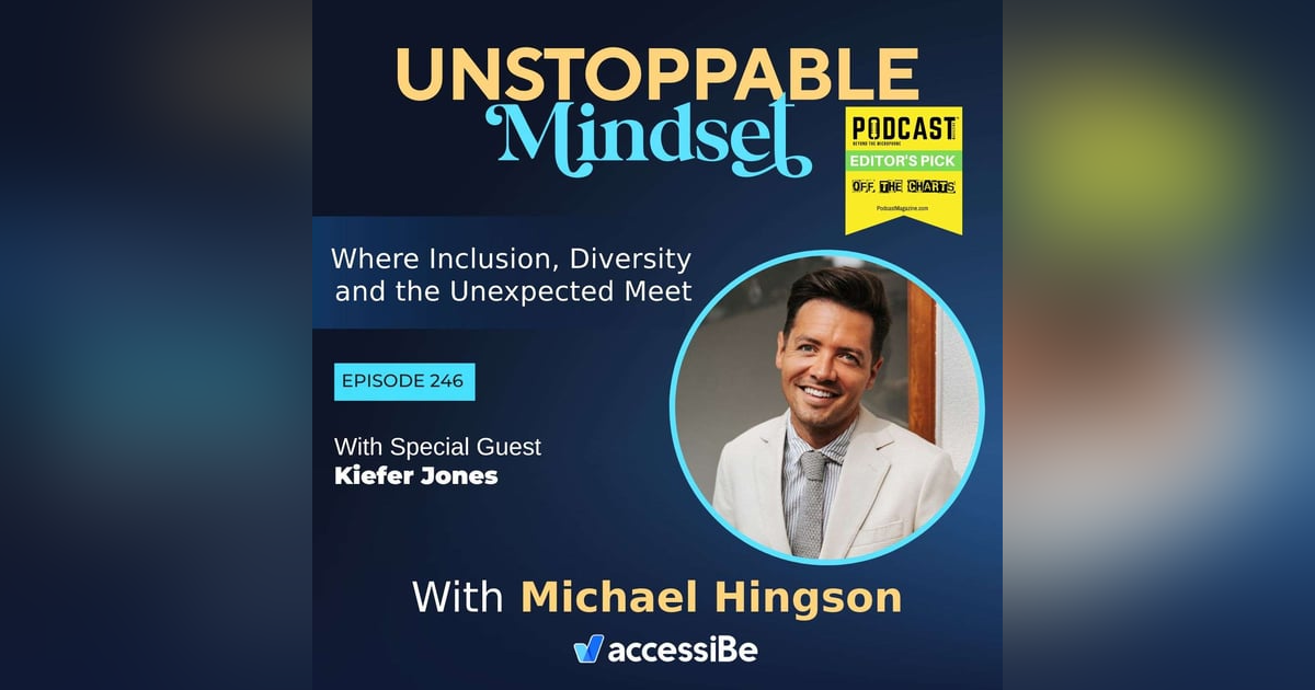 Episode 246 – Unstoppable Positive Creative Communicator with Kiefer Jones Episode 246 – Unstoppable Positive Creative Communicator with Kiefer Jones