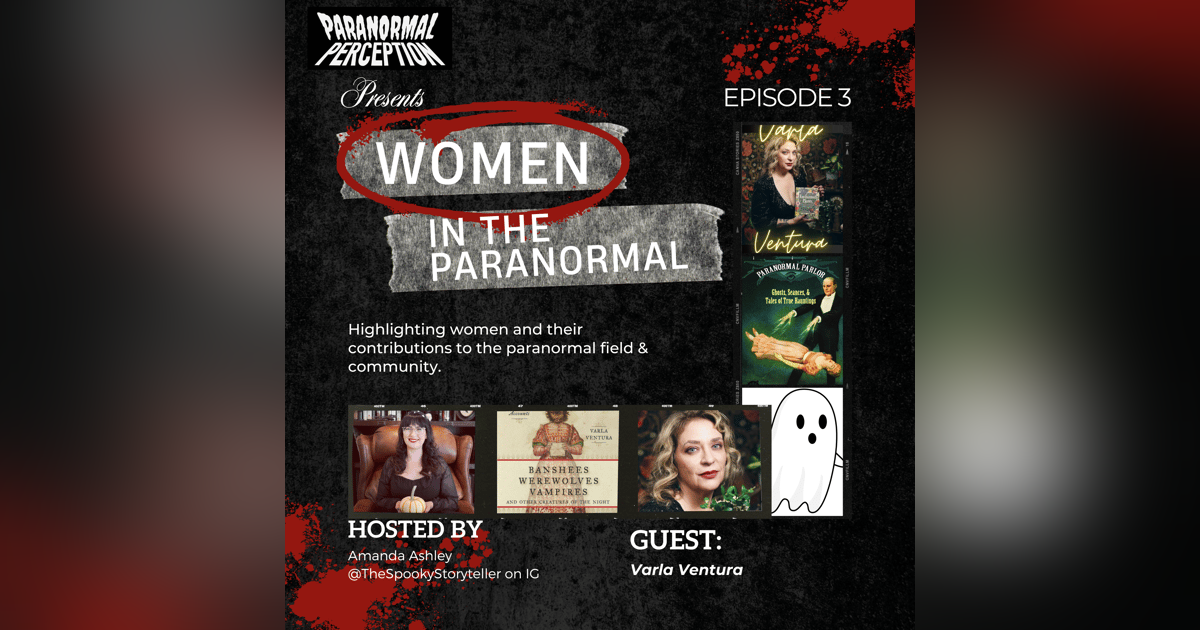 1.3 - Women in the Paranormal - Varla Ventura 1.3 - Women in the Paranormal - Varla Ventura