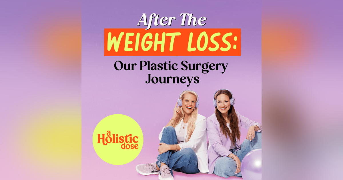After the Weight Loss: Our Plastic Surgery Journeys After the Weight Loss: Our Plastic Surgery Journeys