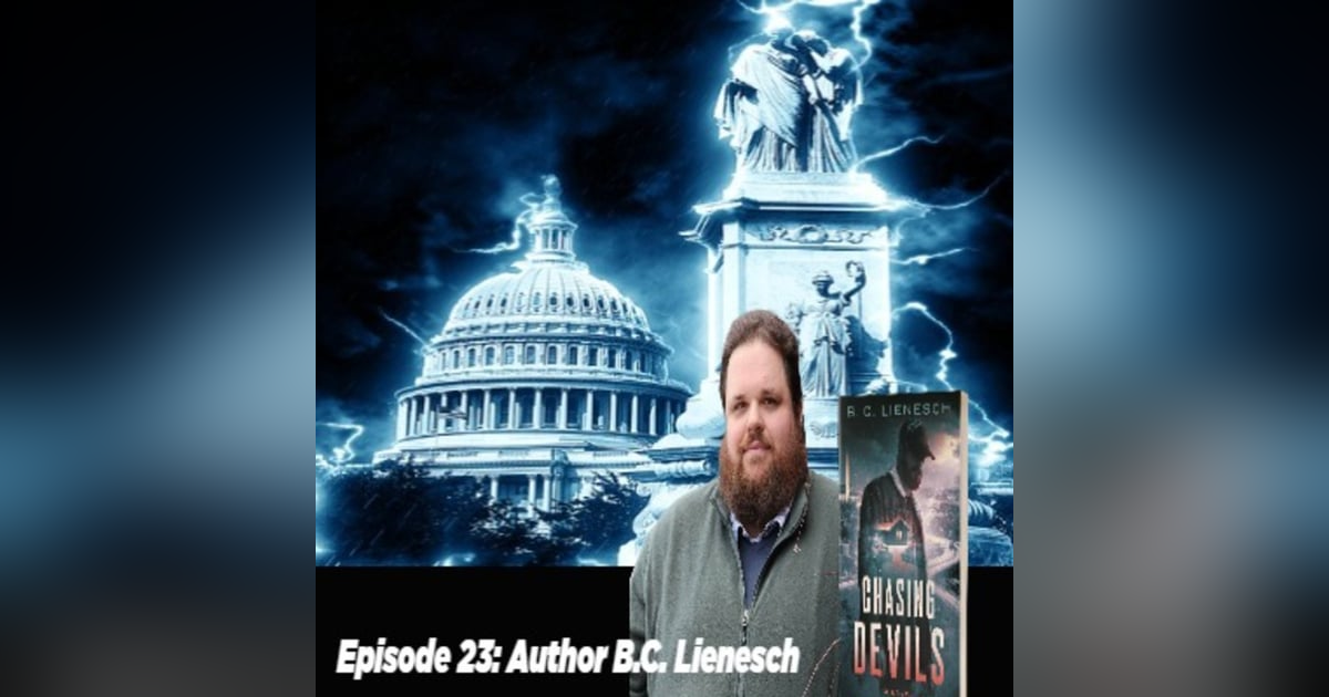 Episode 23: Author B.C. Lienesch "Chasing Devils" Episode 23: Author B.C. Lienesch "Chasing Devils"