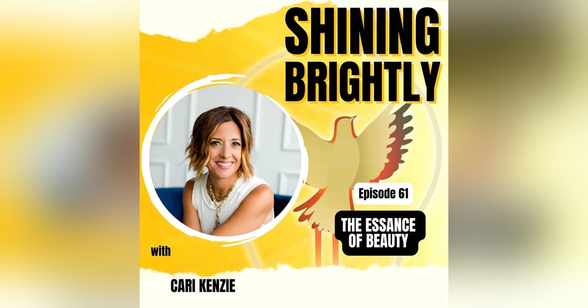 THE ESSANCE OF BEAUTY With Cari Kenzie THE ESSANCE OF BEAUTY With Cari Kenzie