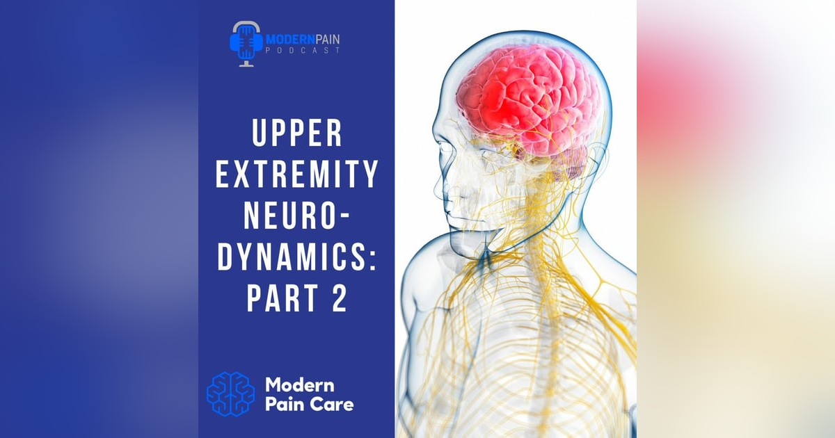 Upper Extremity Neurodynamics: Part 2 Upper Extremity Neurodynamics: Part 2