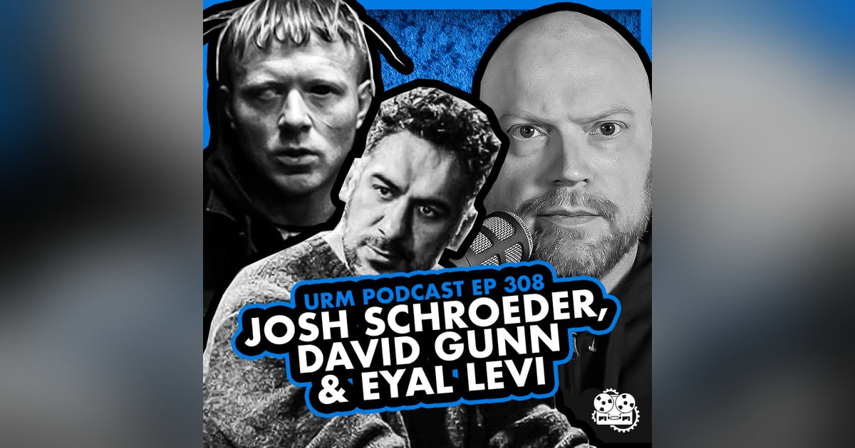 EP 308 | Josh Schroeder and David Gunn EP 308 | Josh Schroeder and David Gunn