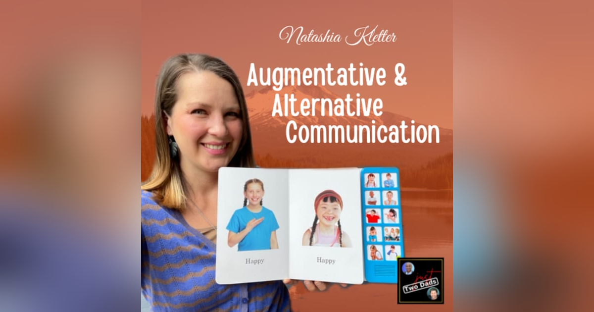 Episode 54: Natashia Kletter - Augmentative & Alternative Communication Episode 54: Natashia Kletter - Augmentative & Alternative Communication