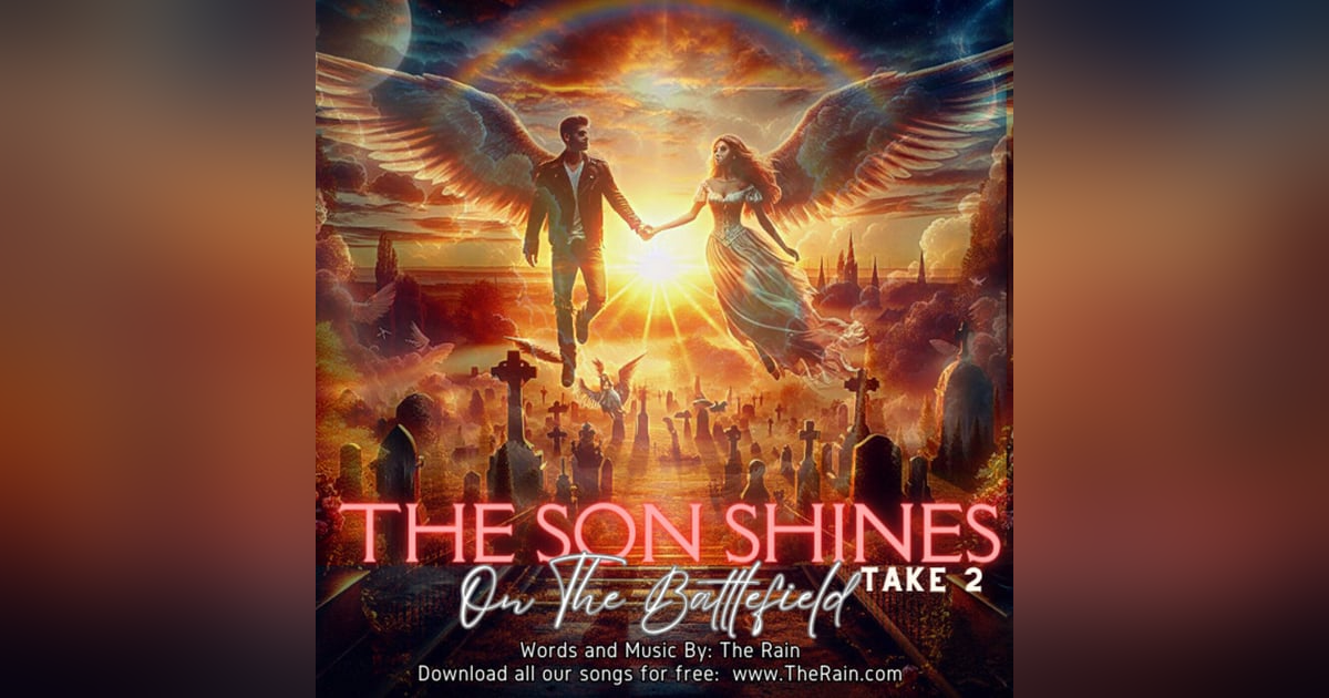 The Son Shines On The Battlefield - Take 2 The Son Shines On The Battlefield - Take 2