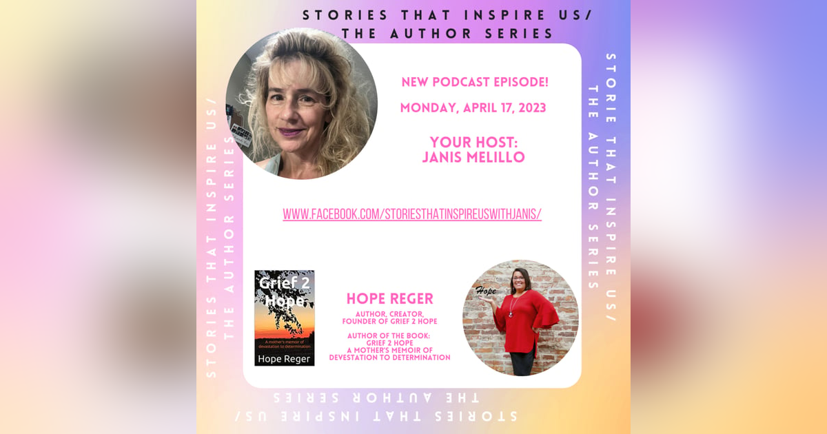 Stories That Inspire Us / The Author Series with Hope Reger - 04.17.23 Stories That Inspire Us / The Author Series with Hope Reger - 04.17.23