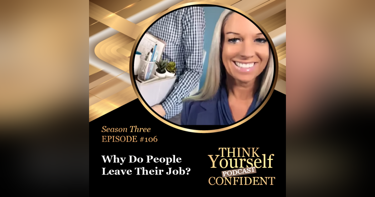 Why Do People Leave Their Job? Why Do People Leave Their Job?