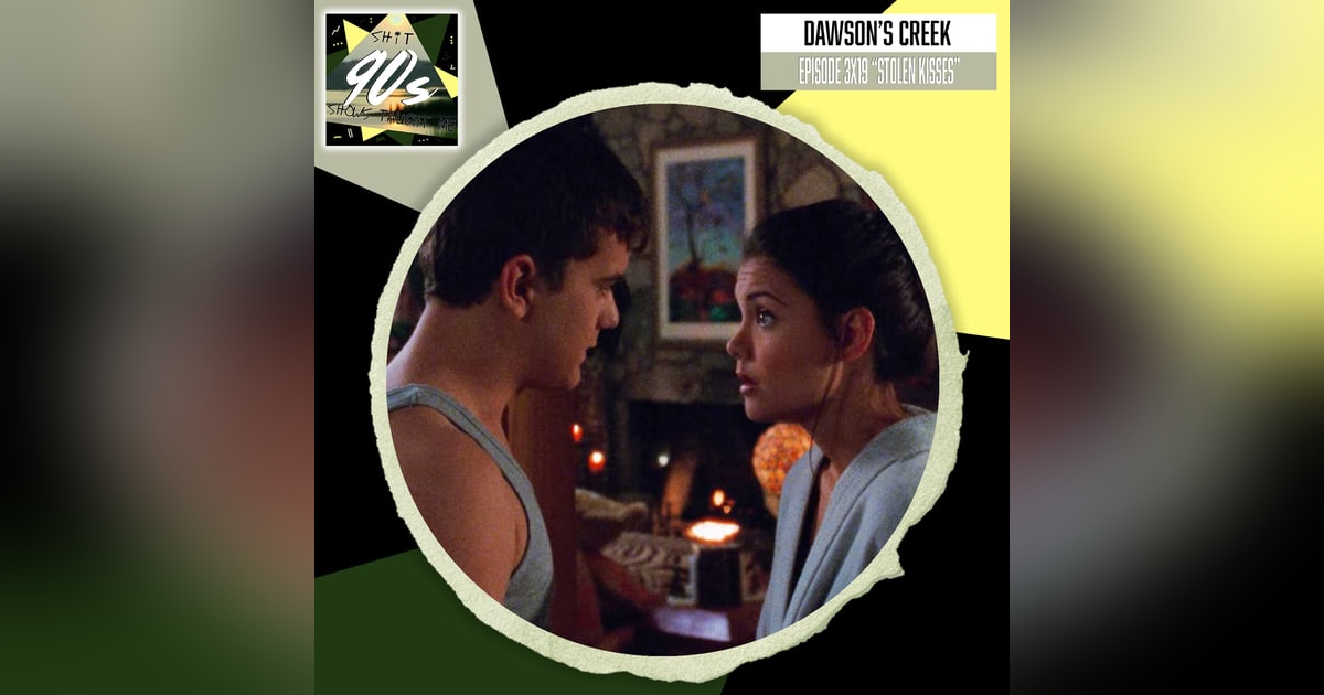 Dawson's Creek: Season 3 Episode 19 - Stolen Kisses Dawson's Creek: Season 3 Episode 19 - Stolen Kisses