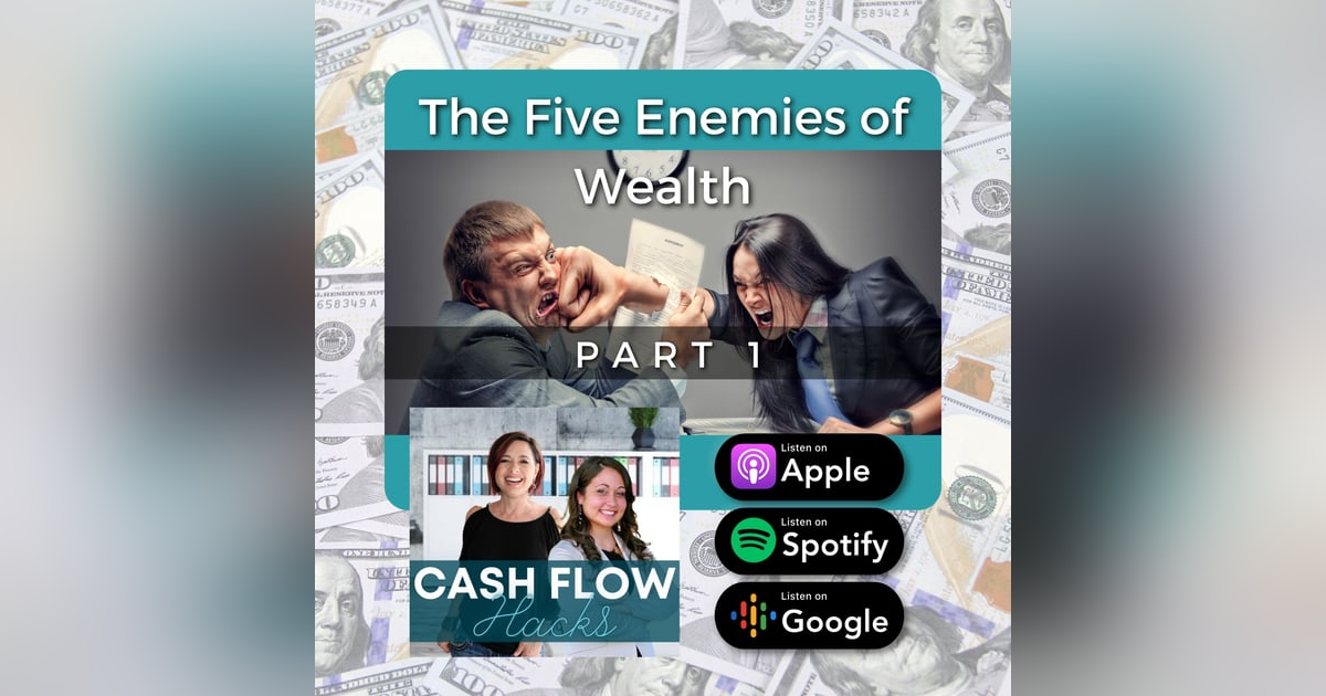 Episode 3: The Five Enemies of Wealth (Part 1) Episode 3: The Five Enemies of Wealth (Part 1)
