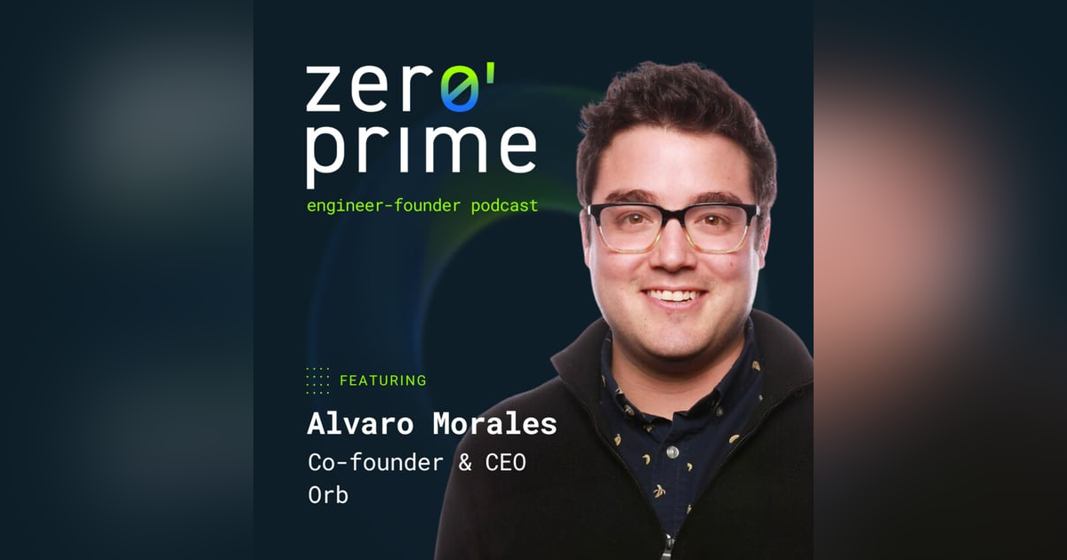E21: The Power of Pricing with Alvaro Morales of Orb E21: The Power of Pricing with Alvaro Morales of Orb