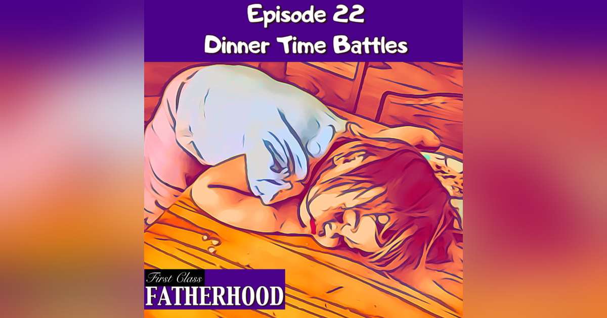 #22 Dinner Time Battles #22 Dinner Time Battles
