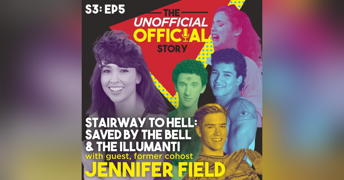 S3E5 Stairway to Hell Saved By the Bell & the Illuminati with Jennifer Field S3E5 Stairway to Hell Saved By the Bell & the Illuminati with Jennifer Field
