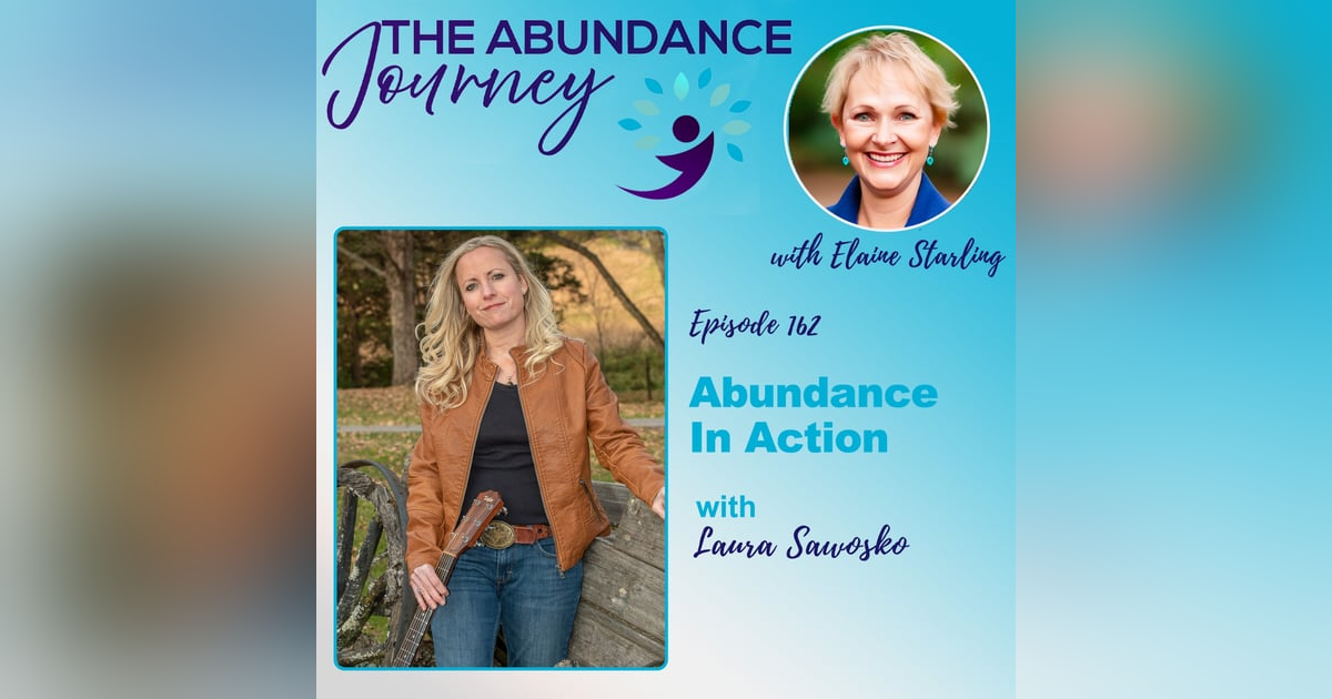 Abundance in Action with Laura Sawosko Abundance in Action with Laura Sawosko