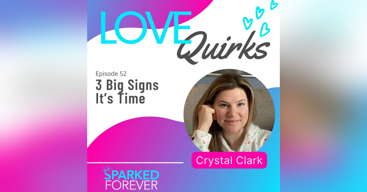 3 Big Signs It’s Time | LQ052 3 Big Signs It’s Time | LQ052