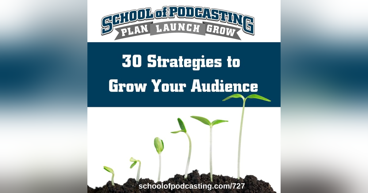30 Strategies To Grow Your Podcast Audience 30 Strategies To Grow Your Podcast Audience