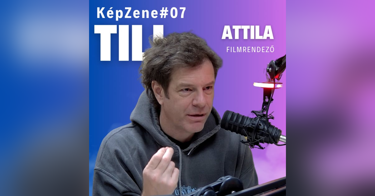 KépZene #07 Till Attila KépZene #07 Till Attila