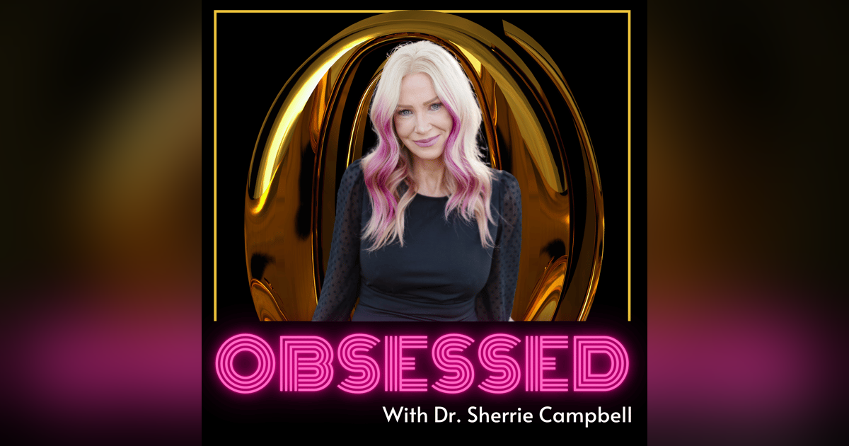 Toxic Relationships, Family Trauma and Healing With Advice From Dr. Sherrie Campbell Toxic Relationships, Family Trauma and Healing With Advice From Dr. Sherrie Campbell