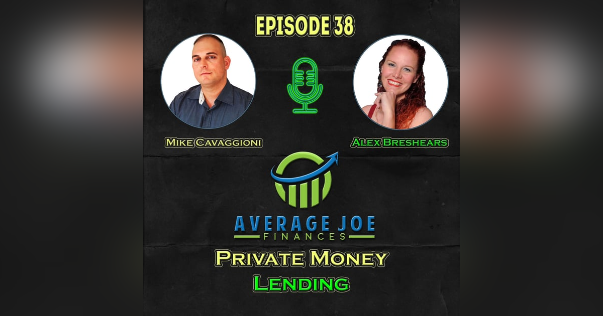 38. Private Money Lending with Alex Breshears 38. Private Money Lending with Alex Breshears