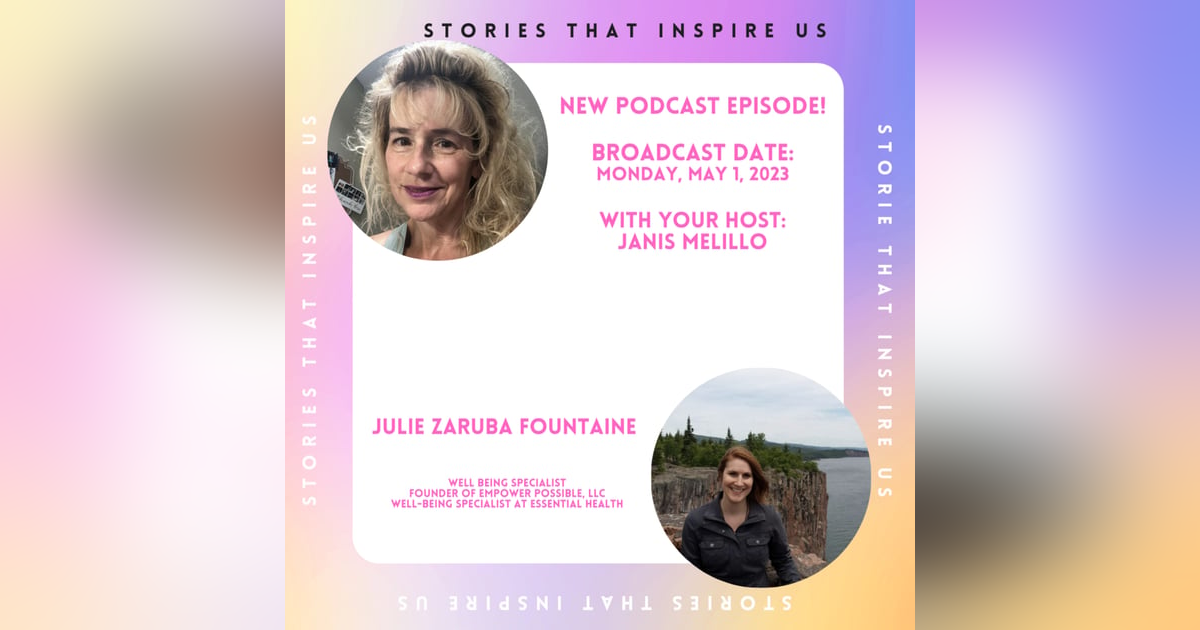 Stories That Inspire Us with Julie Zaruba Fountaine - 05.01.23 Stories That Inspire Us with Julie Zaruba Fountaine - 05.01.23