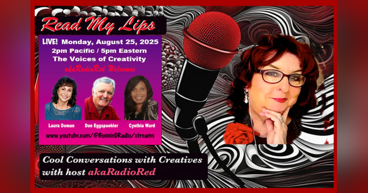 Read My Lips: The Voices of Creativity! Read My Lips: The Voices of Creativity!