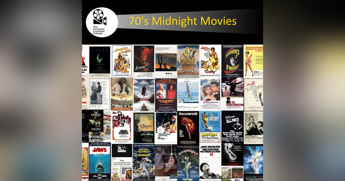 70s Midnight Movies (Special Episode) - Cinematic Flashback Podcast 70s Midnight Movies (Special Episode) - Cinematic Flashback Podcast