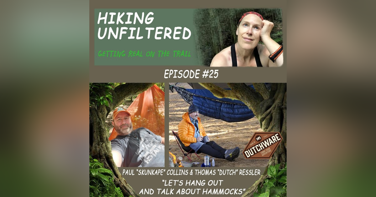 Episode #25 Dutch and Skunkape - "Why should you try hammock camping?" Episode #25 Dutch and Skunkape - "Why should you try hammock camping?"