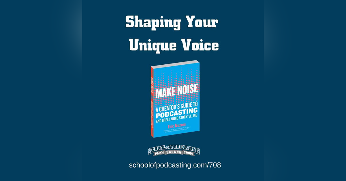 Shaping Your Unique Voice with Eric Nuzum Shaping Your Unique Voice with Eric Nuzum