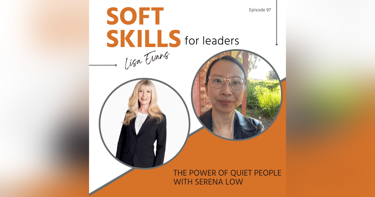 097: The Power of Quiet People with Serena Low 097: The Power of Quiet People with Serena Low