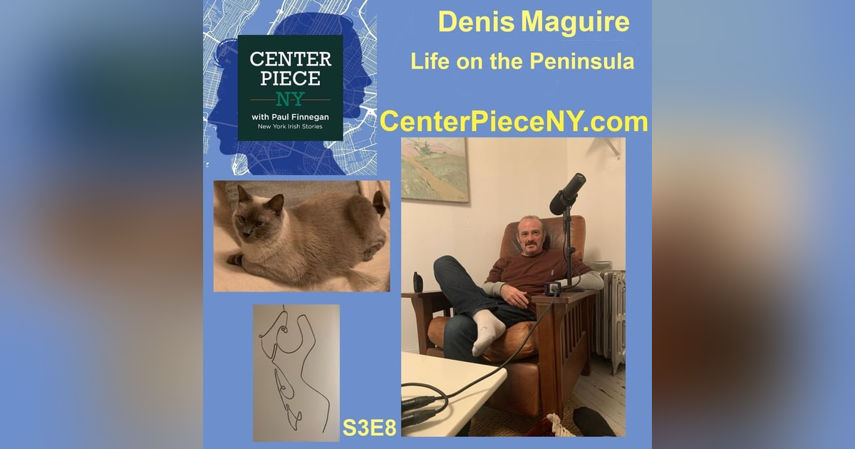 S3E8: Denis Maguire, Life on the Peninsula S3E8: Denis Maguire, Life on the Peninsula