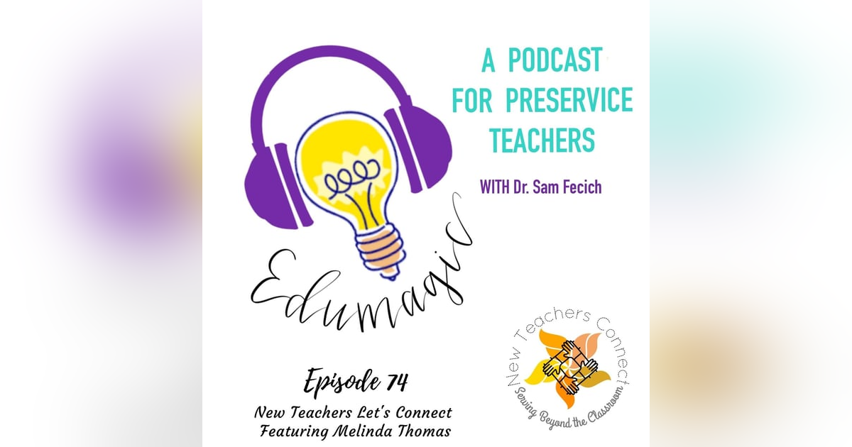 New Teachers Let's Connect featuring Melinda Thomas E74 New Teachers Let's Connect featuring Melinda Thomas E74