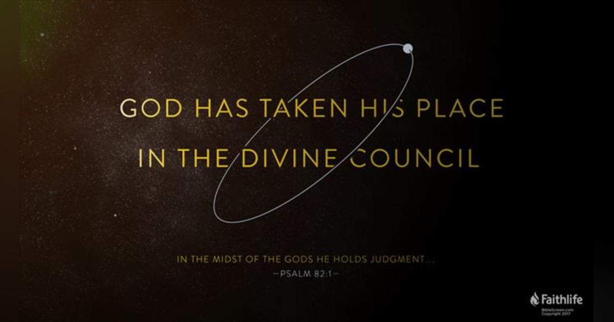 Does God Preside over an Assembly of Lesser Deities According to the Bible? #151 Does God Preside over an Assembly of Lesser Deities According to the Bible? #151