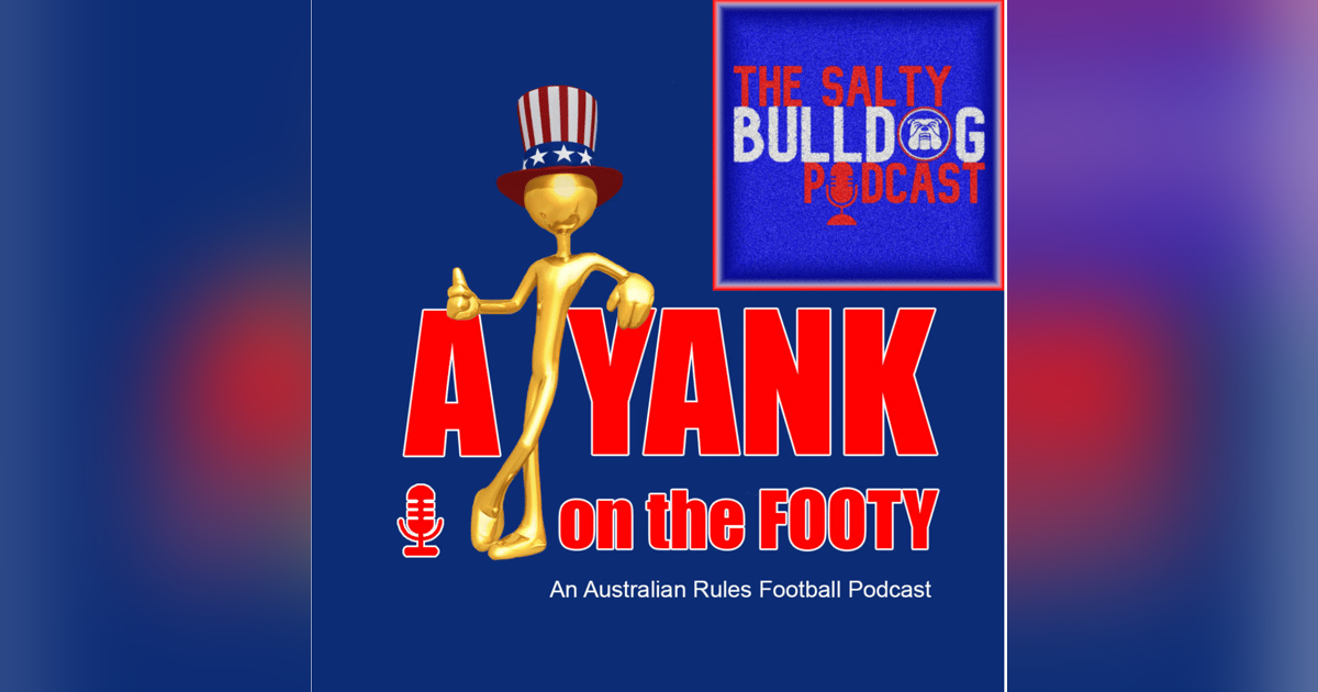 368 - Western Bulldogs 2025 Preview w/ Nick + Matthew from The Salty Bulldogs 368 - Western Bulldogs 2025 Preview w/ Nick + Matthew from The Salty Bulldogs