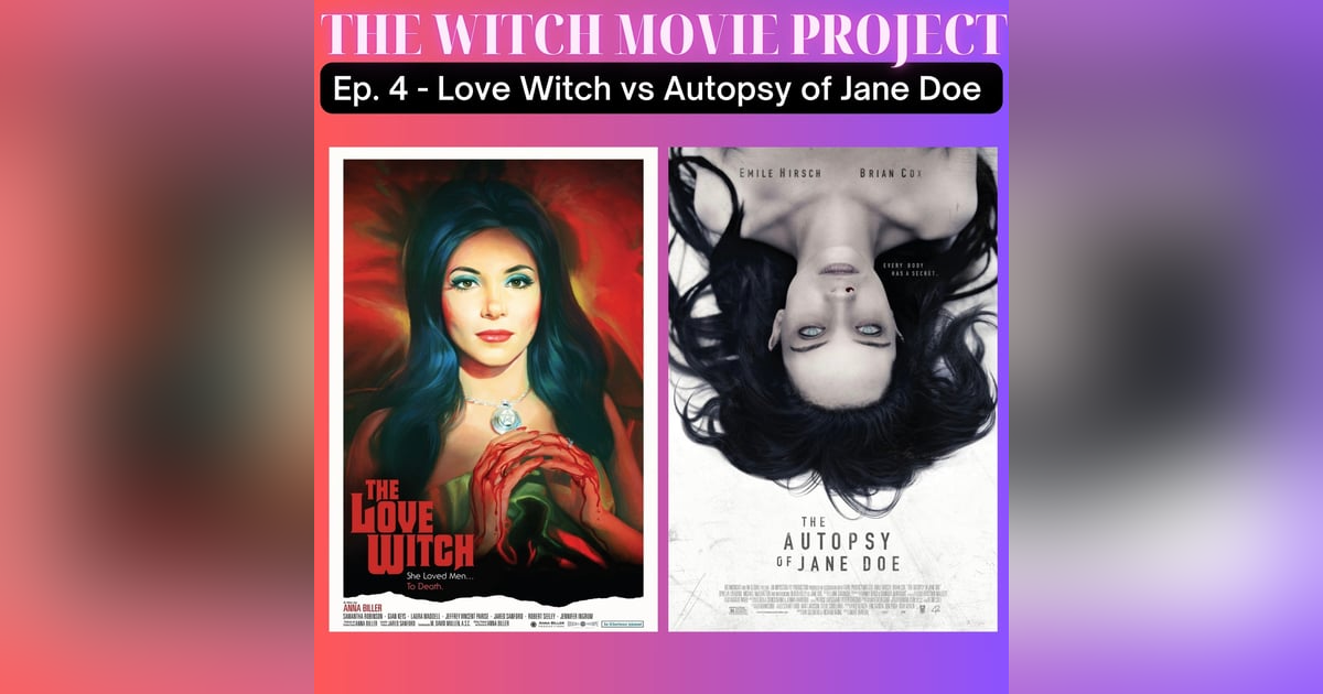 Exploring the Mysteries of 'The Love Witch' and 'The Autopsy of Jane Doe' Exploring the Mysteries of 'The Love Witch' and 'The Autopsy of Jane Doe'