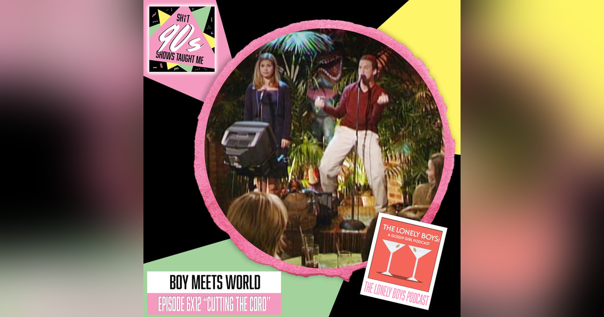 Boy Meets World: Season 6 Episode 12 (Cutting the Cord) Boy Meets World: Season 6 Episode 12 (Cutting the Cord)