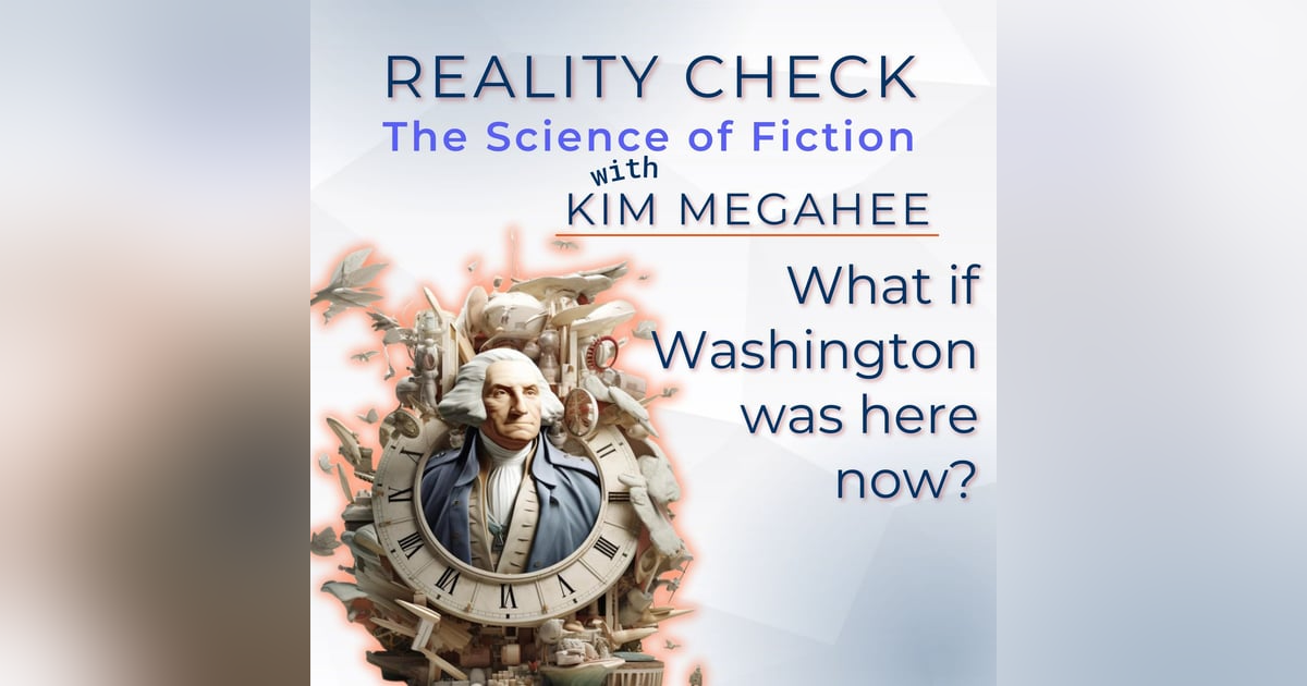 Time Patriot: What if Washington Was Here Now? | S01E09 Time Patriot: What if Washington Was Here Now? | S01E09