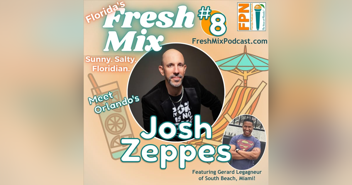 Fresh Mix Podcast - Episode 8: Josh Zepess of Orlando is The Identity Archaeologist Helping People Uncover Their Uniqueness and Market Their Brand Fresh Mix Podcast - Episode 8: Josh Zepess of Orlando is The Identity Archaeologist Helping People Uncover Their Uniqueness and Market Their Brand
