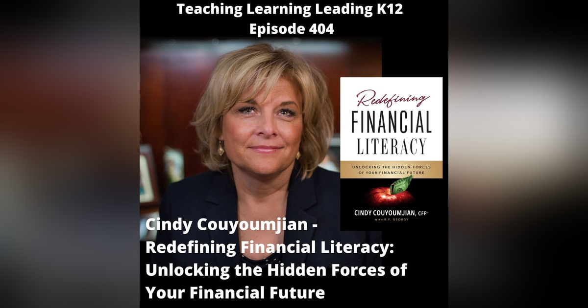 Cindy Couyoumjian - Redefining Financial Literacy: Unlocking the Hidden Forces of Your Financial Future - 404 Cindy Couyoumjian - Redefining Financial Literacy: Unlocking the Hidden Forces of Your Financial Future - 404