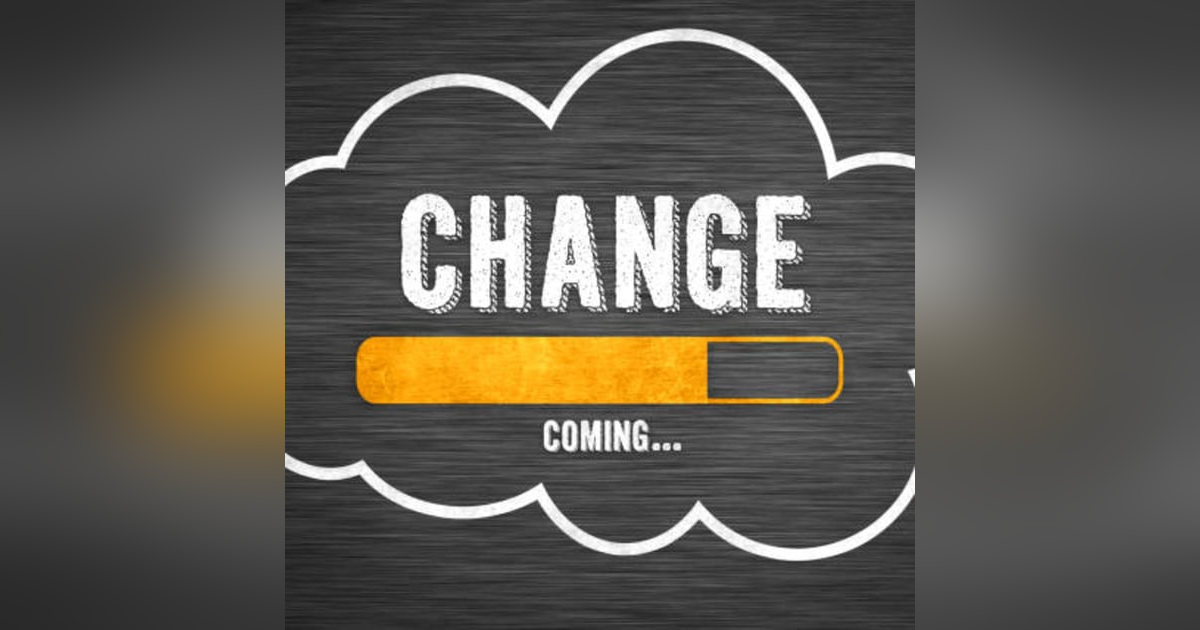 CHANGE IS NECESSARY CHANGE IS NECESSARY