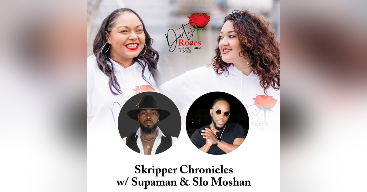 Skripper Chronicles, Supaman & Slo Moshan Skripper Chronicles, Supaman & Slo Moshan