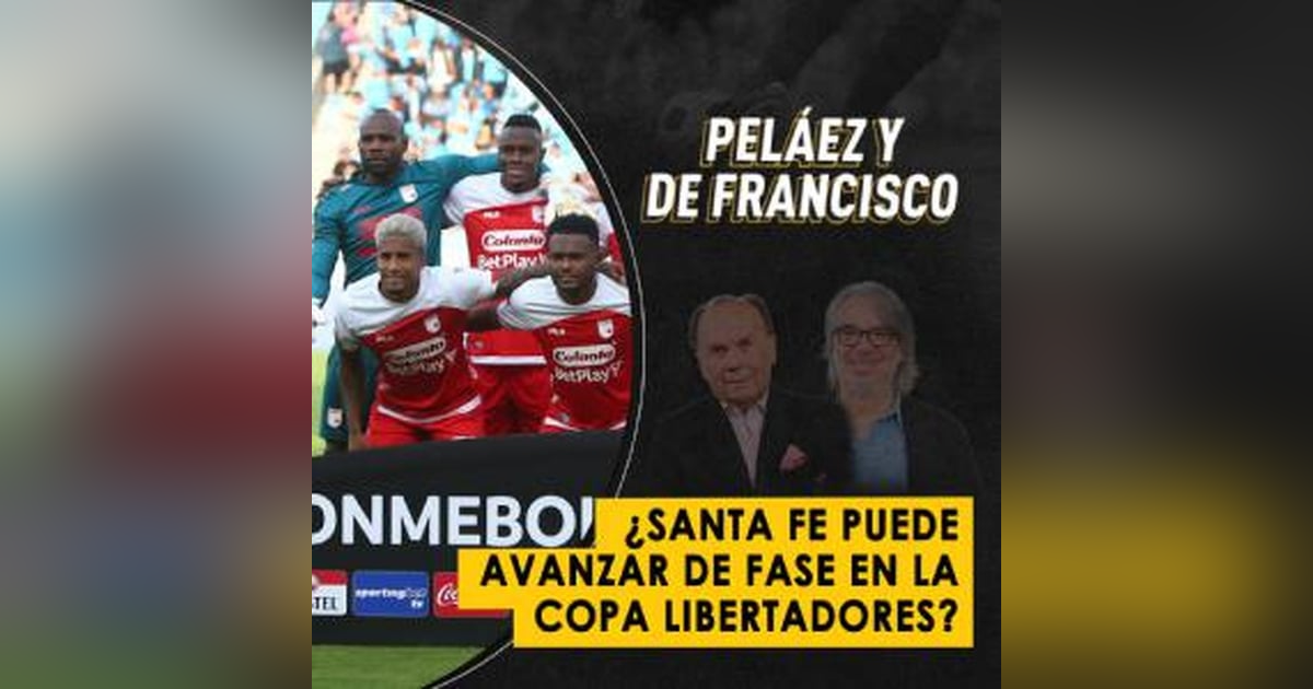 ¿Santa Fe puede avanzar de fase en la Copa Libertadores? ¿Santa Fe puede avanzar de fase en la Copa Libertadores?