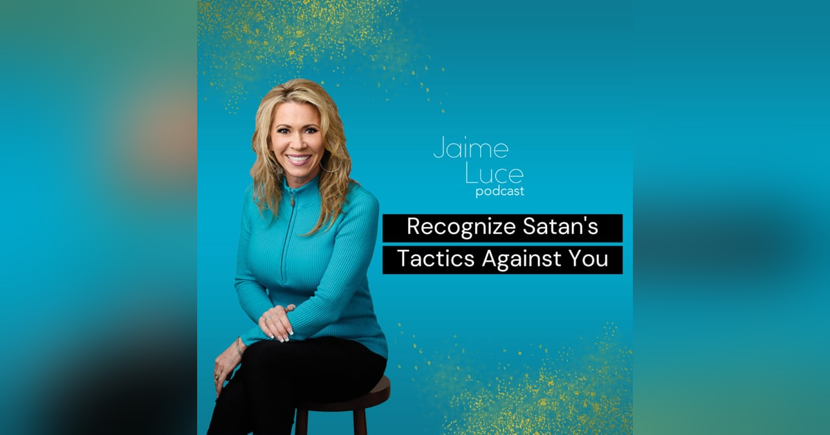 Recognize Satan's Tactics Against You Recognize Satan's Tactics Against You