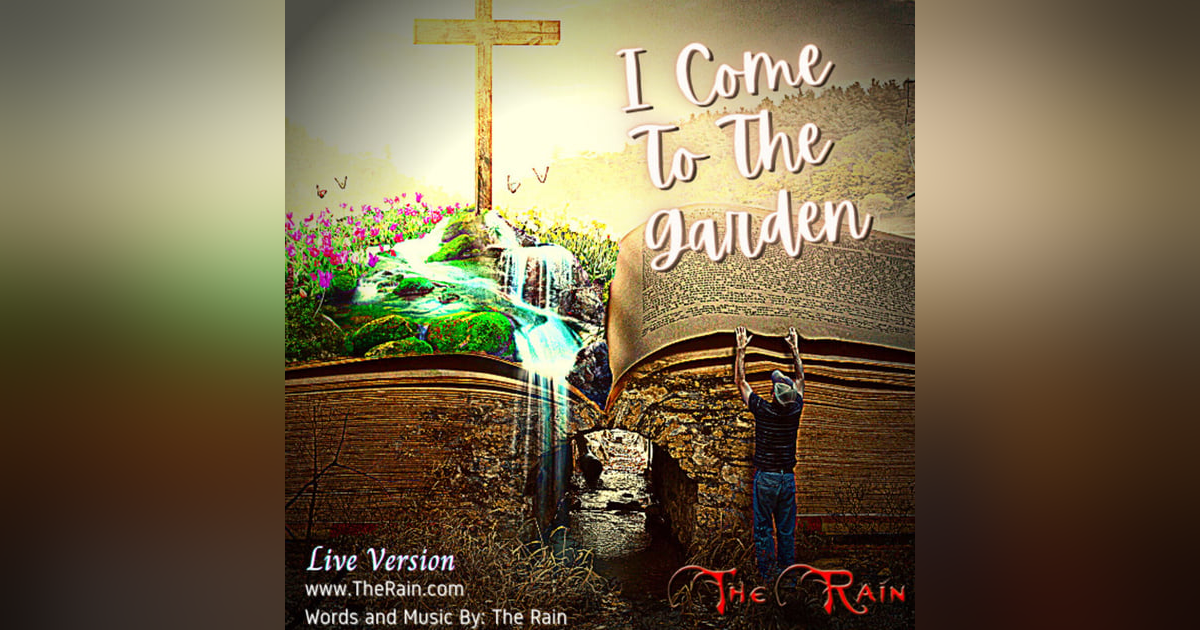 I Come To The Garden - Live Version I Come To The Garden - Live Version